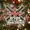 Drums Are My Heartbeat Drumsticks Christmas Ornament