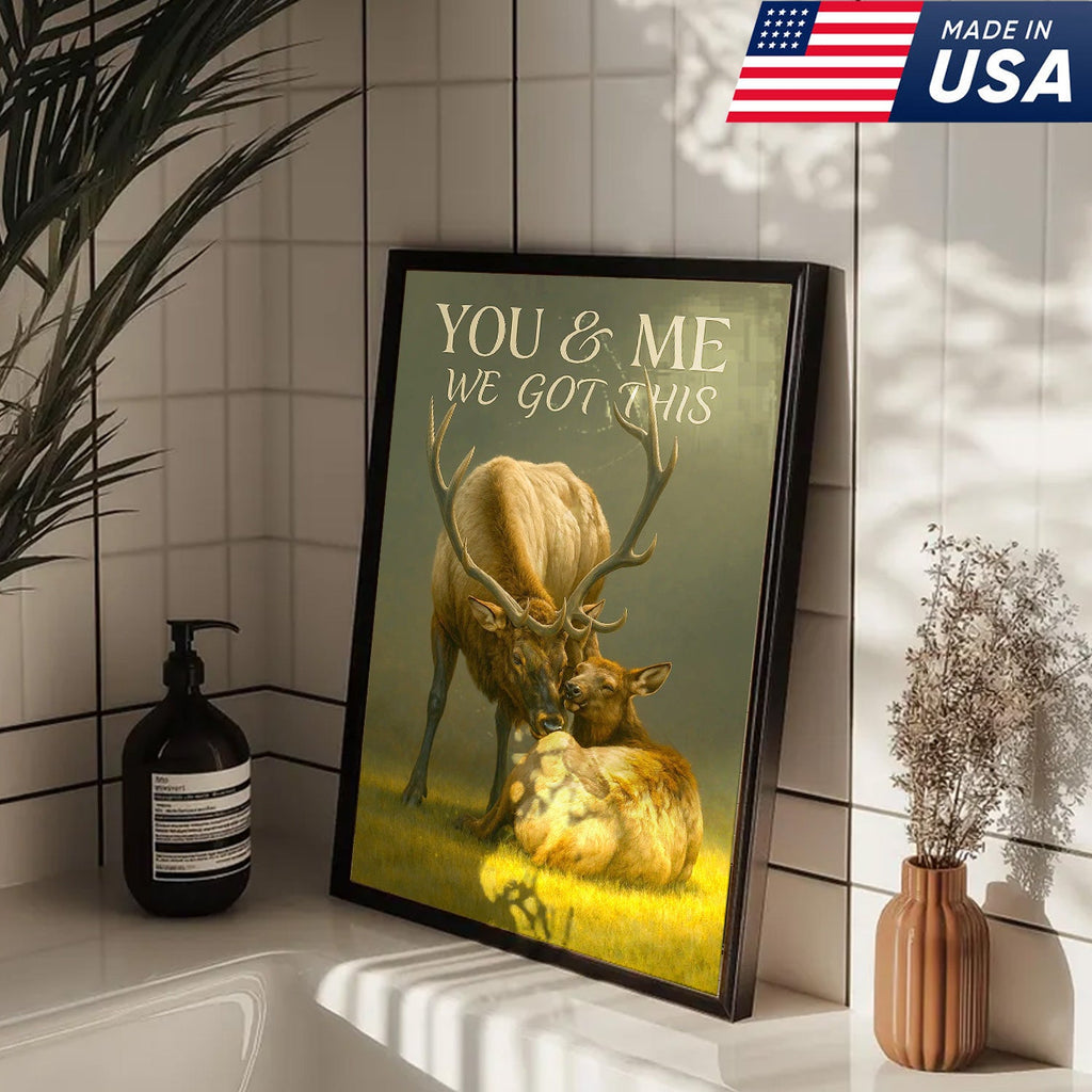You & Me We Got This Elk Canvas Wall Art, Romantic Elk Couple Quote Print