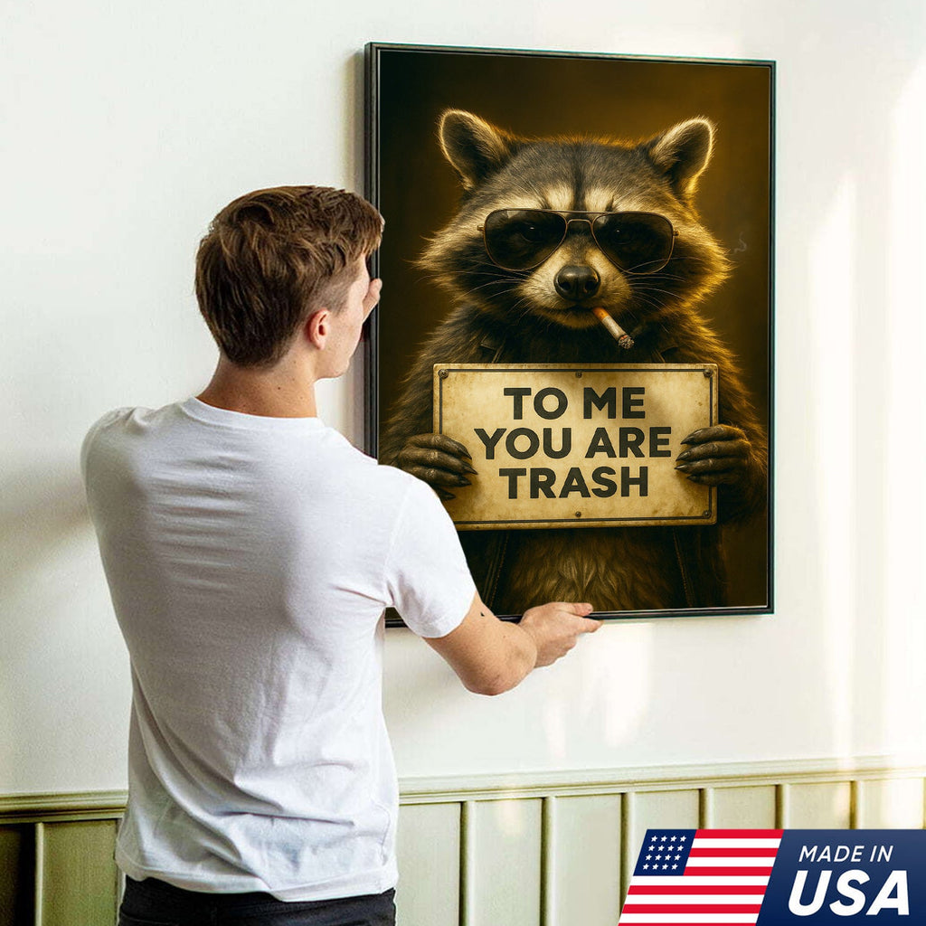 Raccoon Trash Talk Wall Art Canvas – “To Me You Are Trash” Funny Wall Art