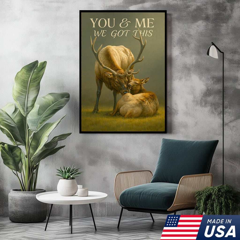 You & Me We Got This Elk Canvas Wall Art, Romantic Elk Couple Quote Print