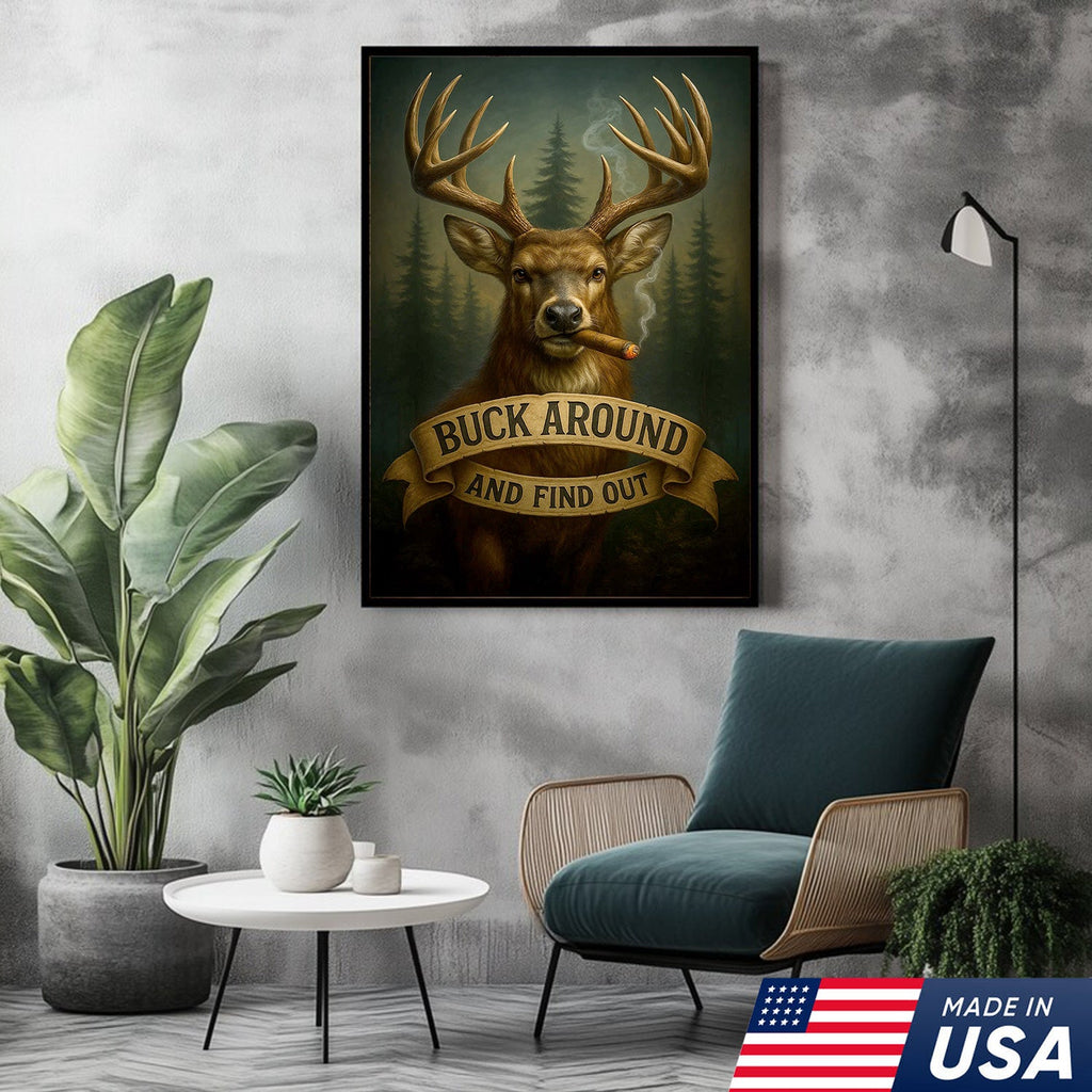 Funny Deer Hunting Canvas Wall Art — “Buck Around and Find Out” Rustic Design with Smoking Buck