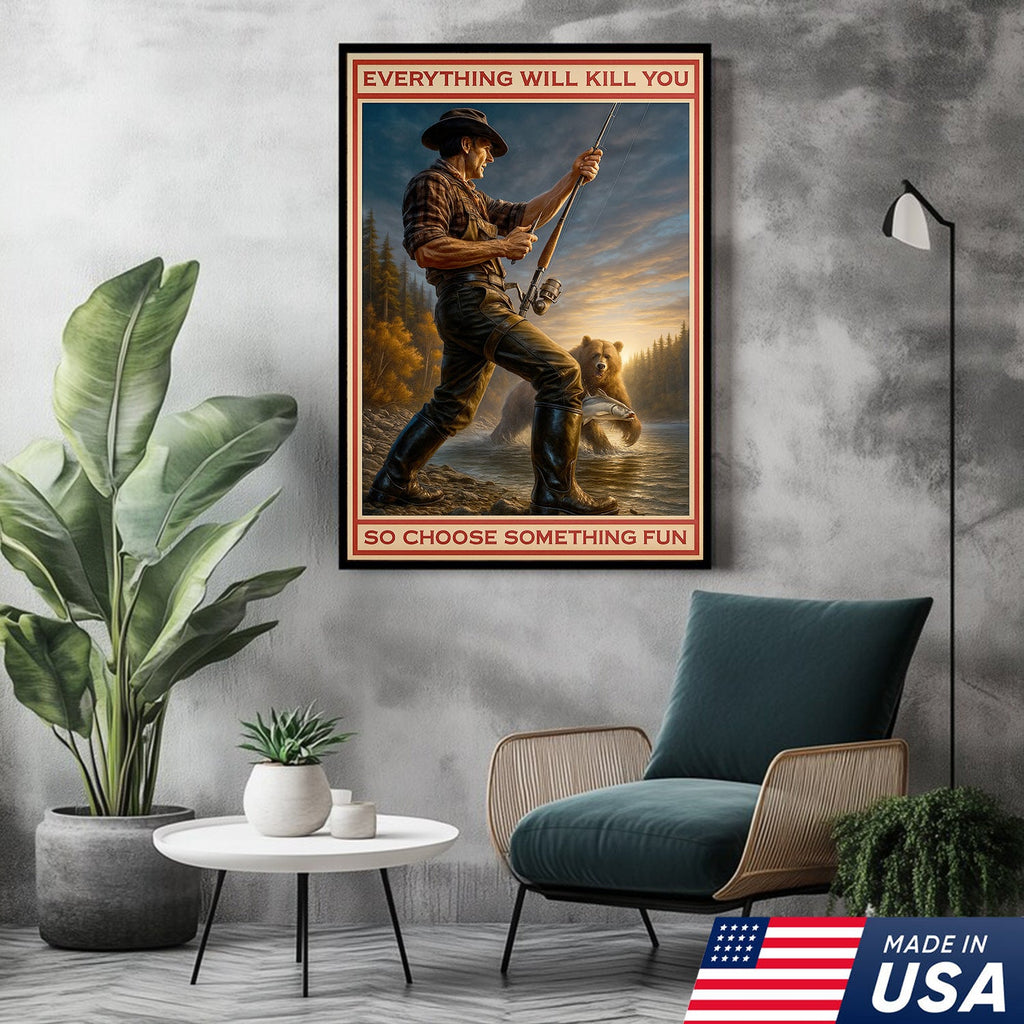 Everything Will Kill You Bear Fishing Canvas Wall Art– Funny Fishing & Bear Wall Art for Man Cave Decor