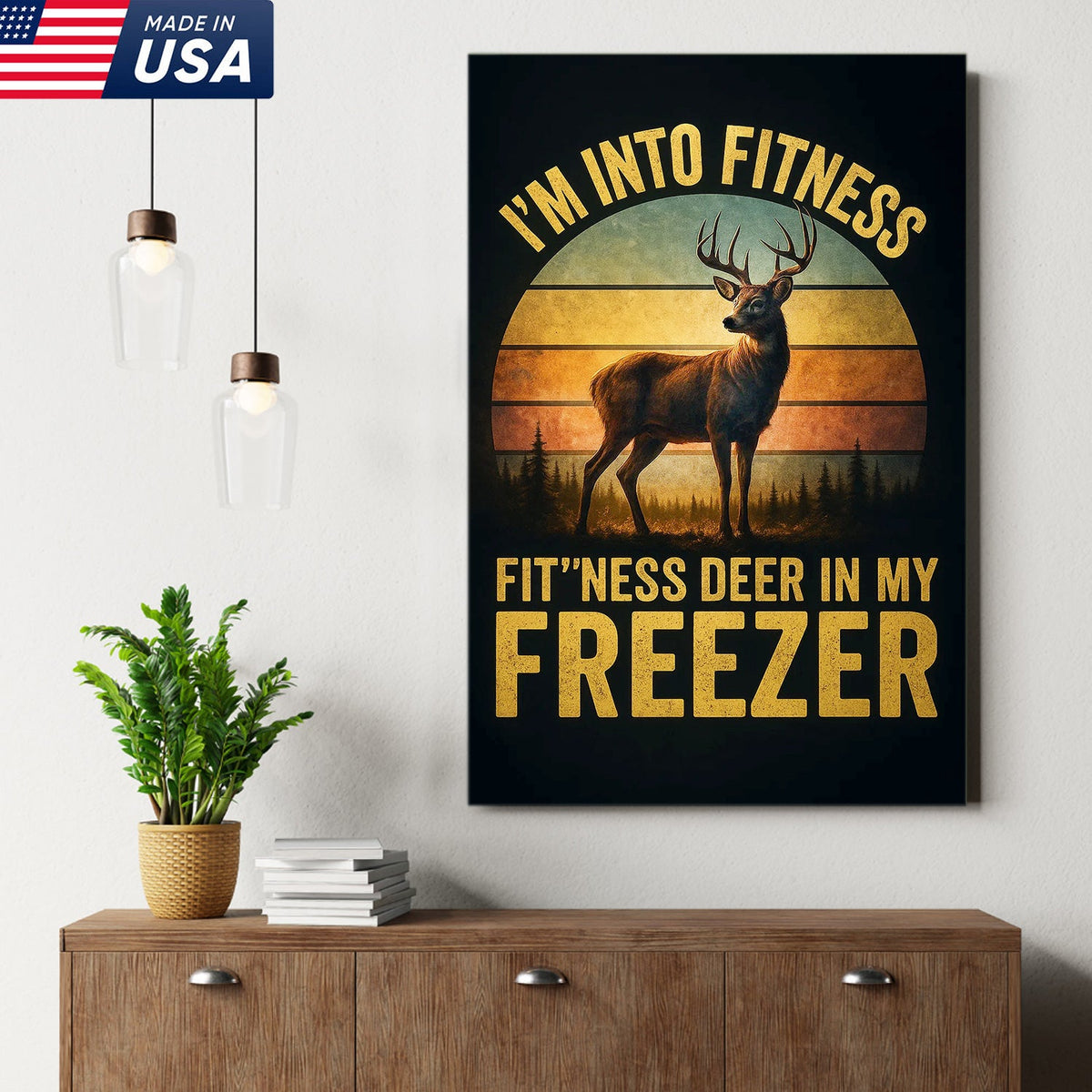 Funny Deer Hunting Canvas Wall Art — “I’m Into Fitness, Fit’ness Deer In My Freezer” Retro Sunset Design