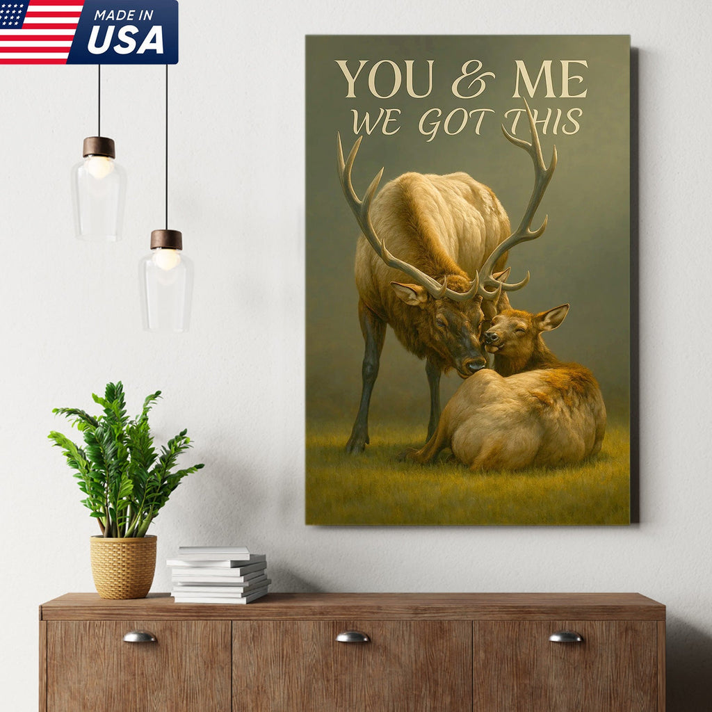 You & Me We Got This Elk Canvas Wall Art, Romantic Elk Couple Quote Print