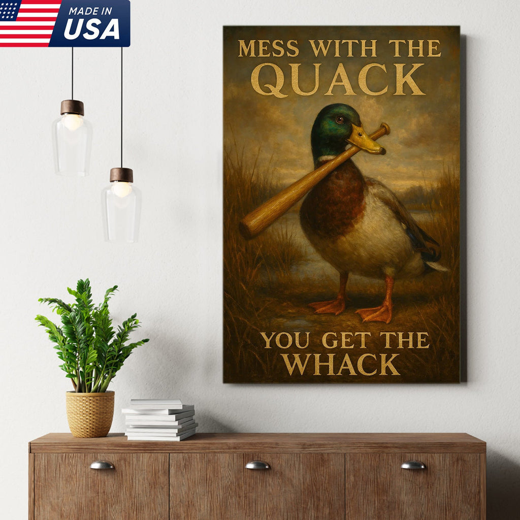 Funny Duck Canvas – “Mess With the Quack, You Get the Whack” Mallard with Baseball Bat