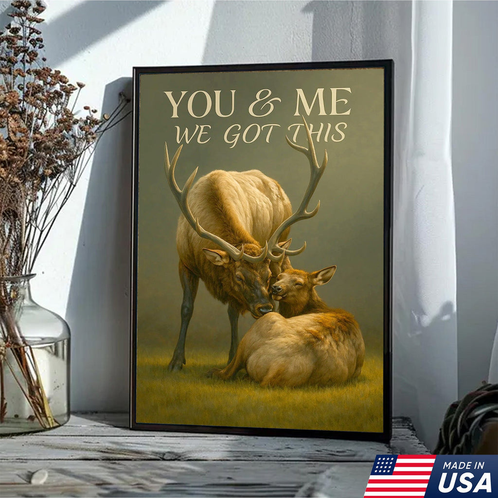 You & Me We Got This Elk Canvas Wall Art, Romantic Elk Couple Quote Print