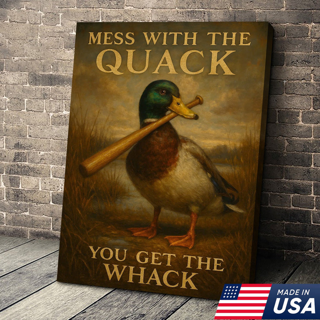 Funny Duck Canvas – “Mess With the Quack, You Get the Whack” Mallard with Baseball Bat