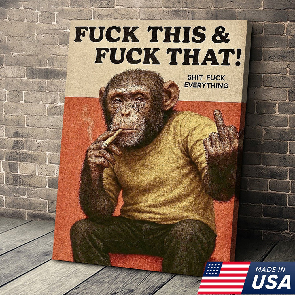 Funny Rude Monkey Canvas Wall Art – Savage Monkey Quote Art
