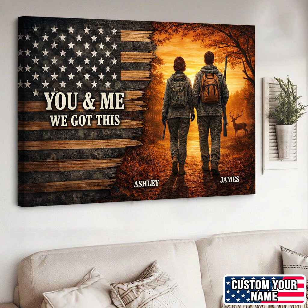 Personalized Hunting Couple Canvas Print, You & Me We Got This American Flag Wall Art Decor