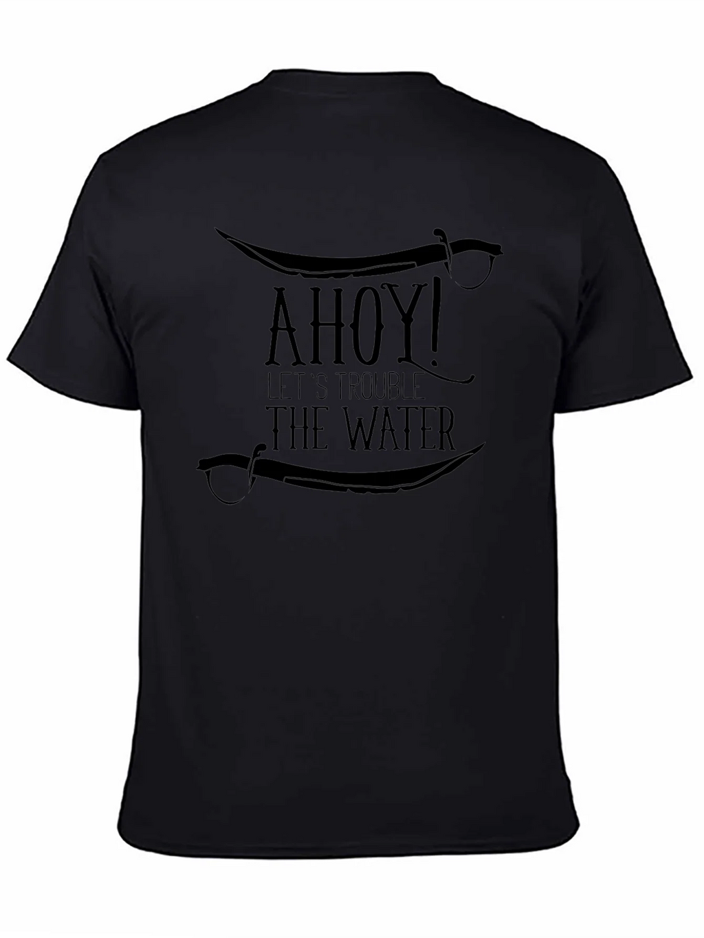 Ahoy! Pirate T-Shirt - Lets Trouble The Water product image 4