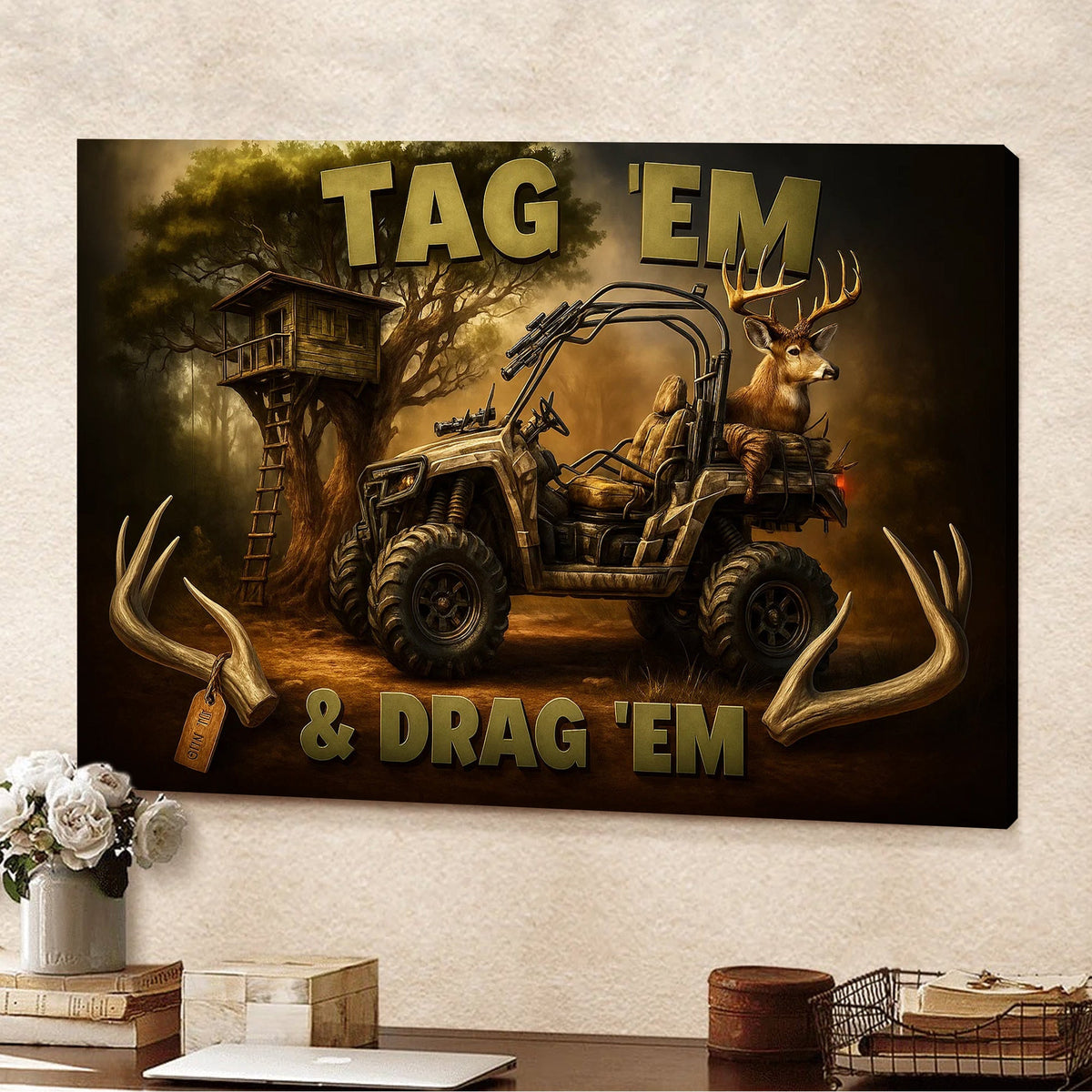 Tag ’Em & Drag ’Em Hunting Wall Art – Deer Hunter ATV Canvas Print