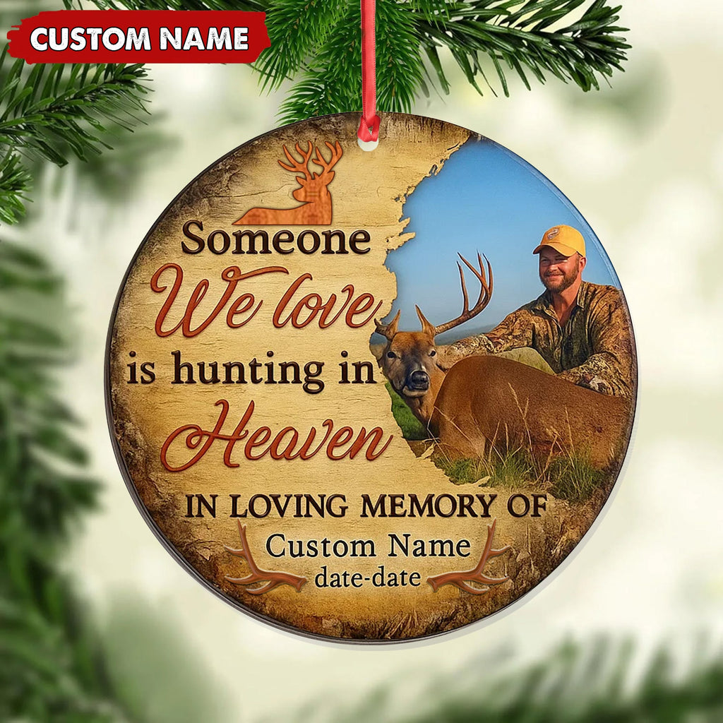 Personalized Hunting Memorial Ornament, Someone We Love Is Hunting In Heaven Keepsake