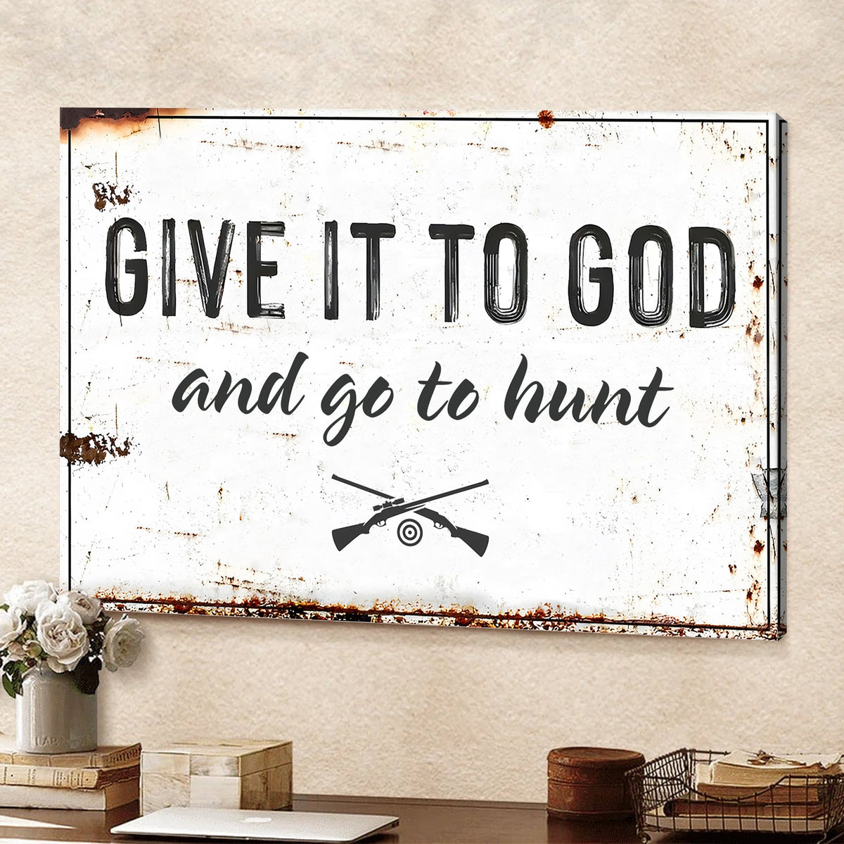 Give It To God Hunting Sign Canvas, Christian Hunter Wall Art Decor