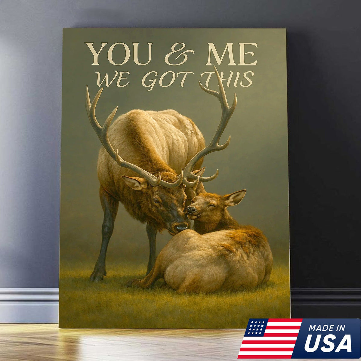 You & Me We Got This Elk Canvas Wall Art, Romantic Elk Couple Quote Print