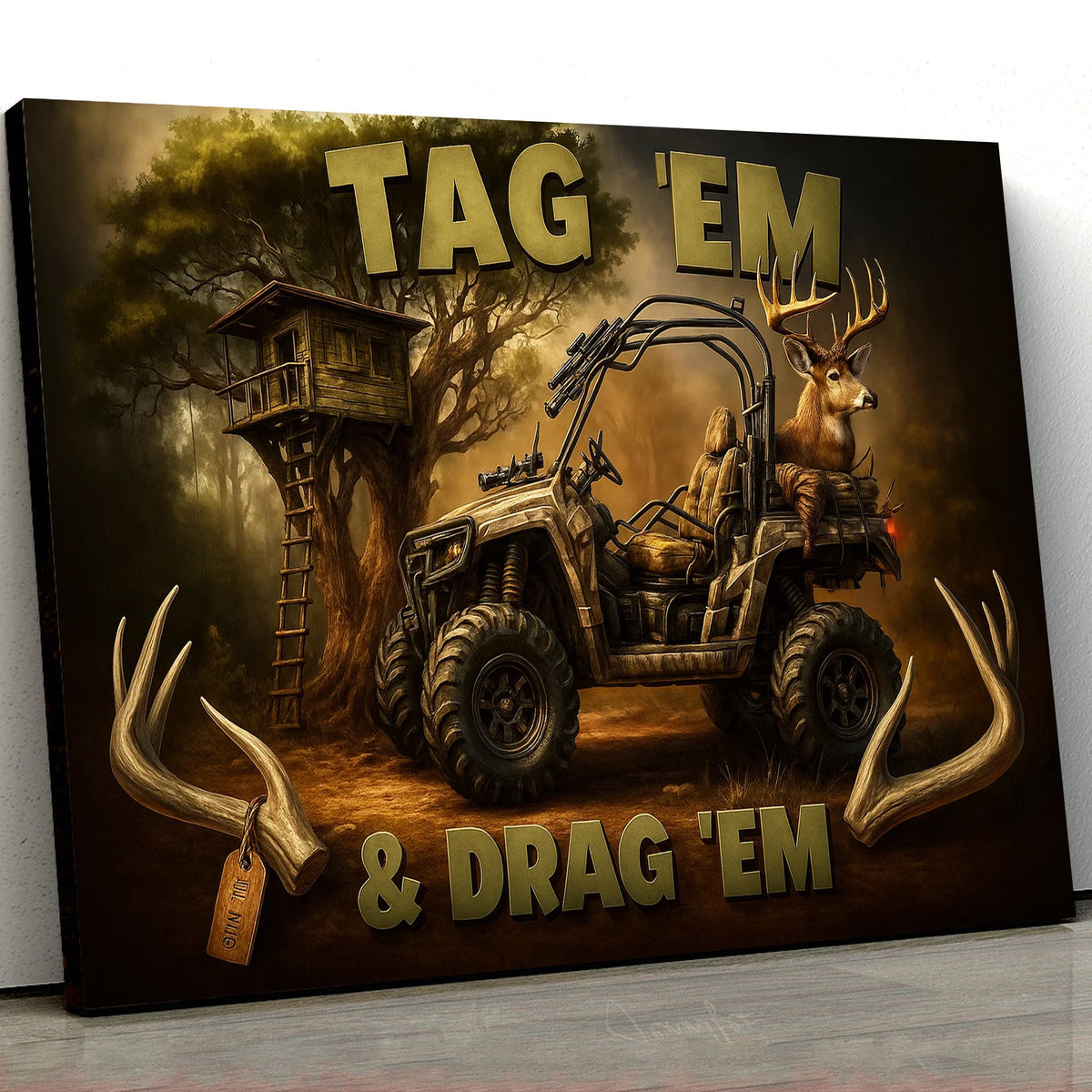 Tag ’Em & Drag ’Em Hunting Wall Art – Deer Hunter ATV Canvas Print