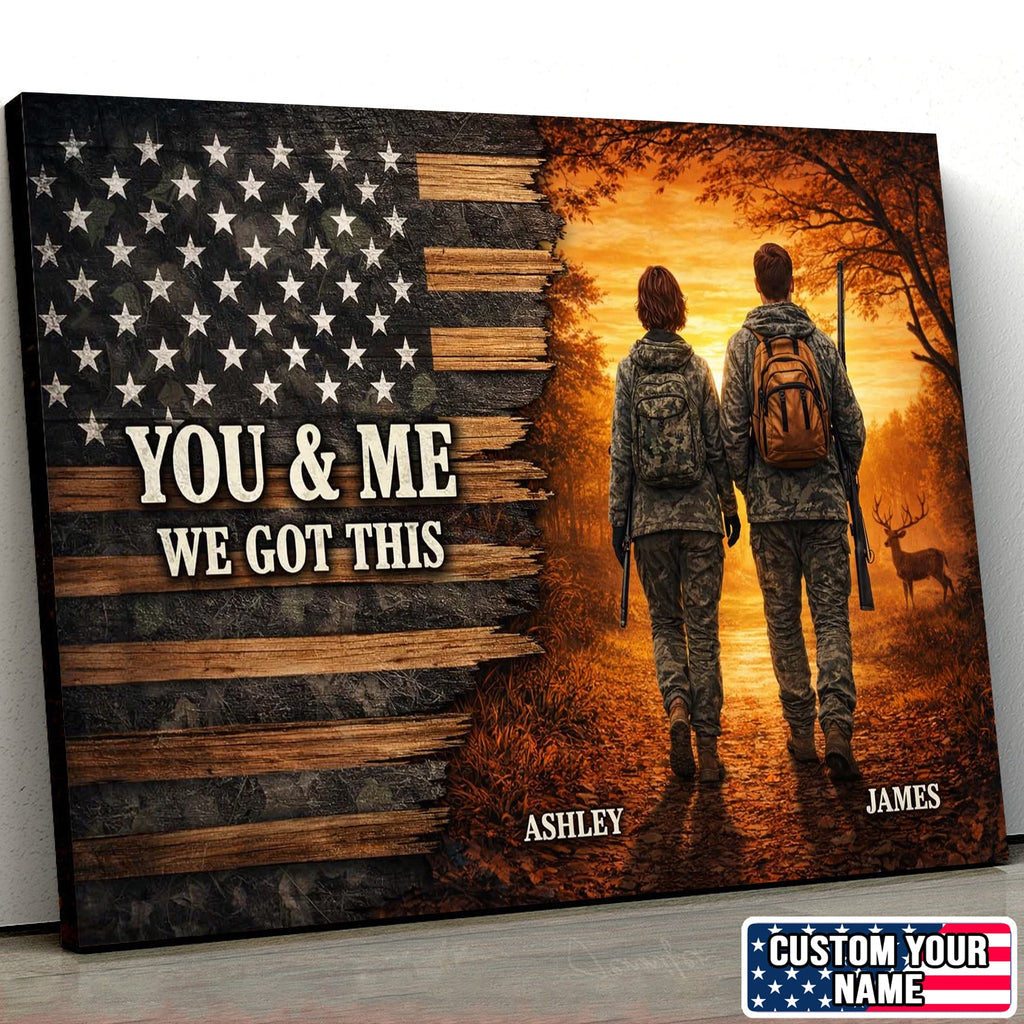 Personalized Hunting Couple Canvas Print, You & Me We Got This American Flag Wall Art Decor