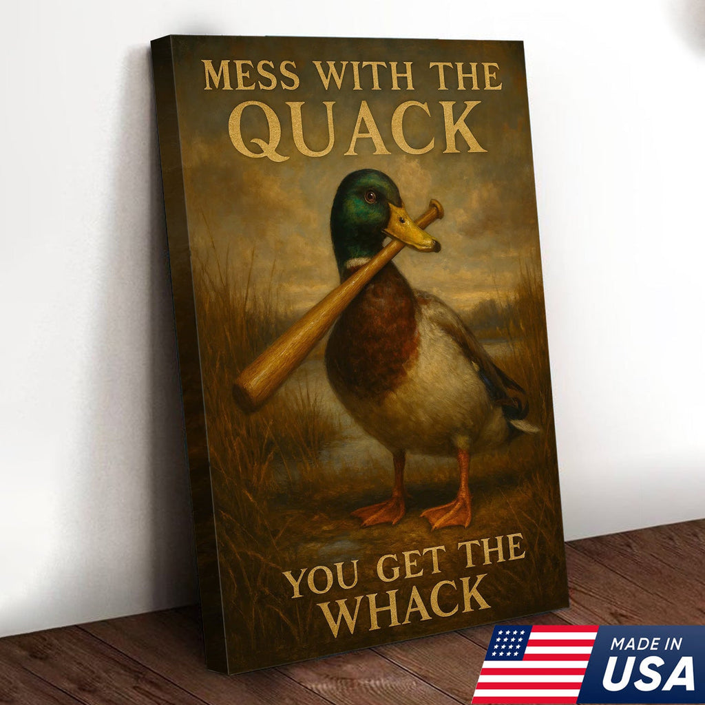 Funny Duck Canvas – “Mess With the Quack, You Get the Whack” Mallard with Baseball Bat