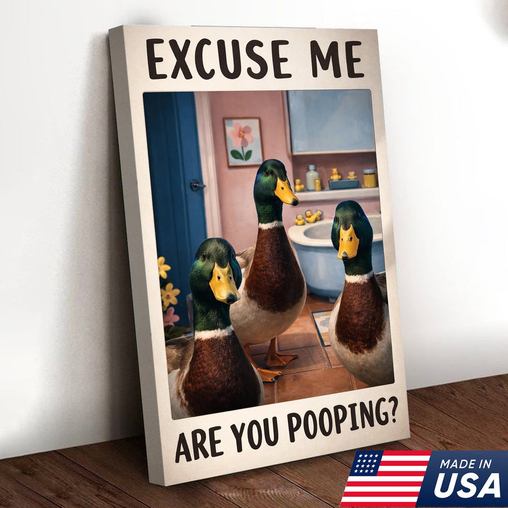 Funny Duck Bathroom Canvas Wall Art, Excuse Me Are You Pooping Quote Print
