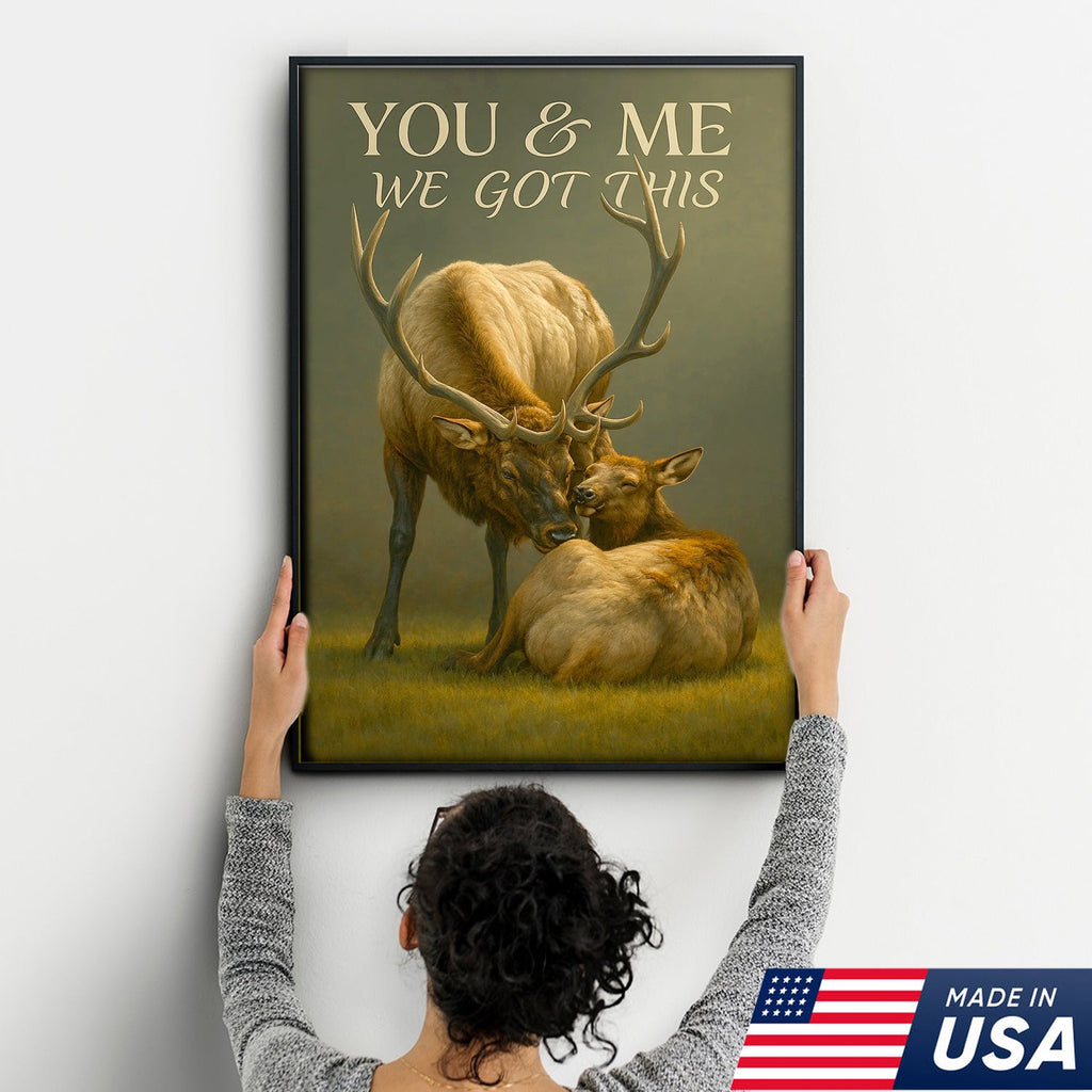 You & Me We Got This Elk Canvas Wall Art, Romantic Elk Couple Quote Print