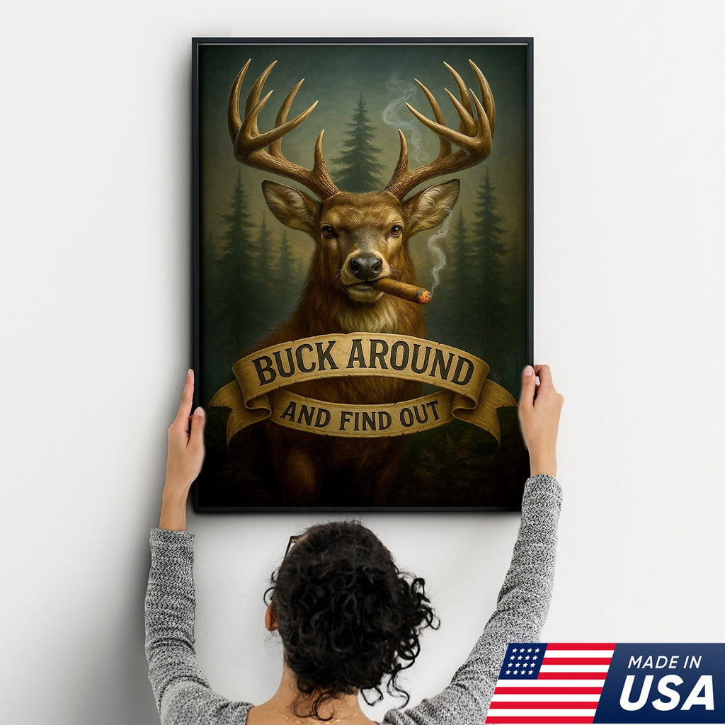 Funny Deer Hunting Canvas Wall Art — “Buck Around and Find Out” Rustic Design with Smoking Buck