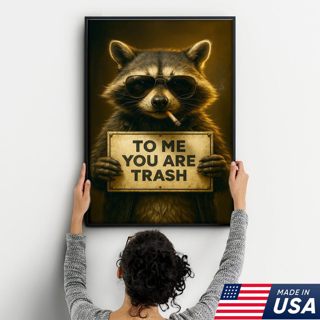 Raccoon Trash Talk Wall Art Canvas – “To Me You Are Trash” Funny Wall Art
