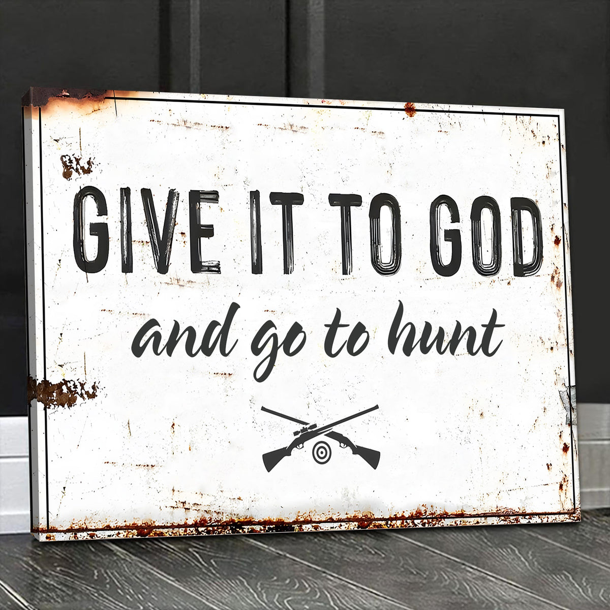 Give It To God Hunting Sign Canvas, Christian Hunter Wall Art Decor