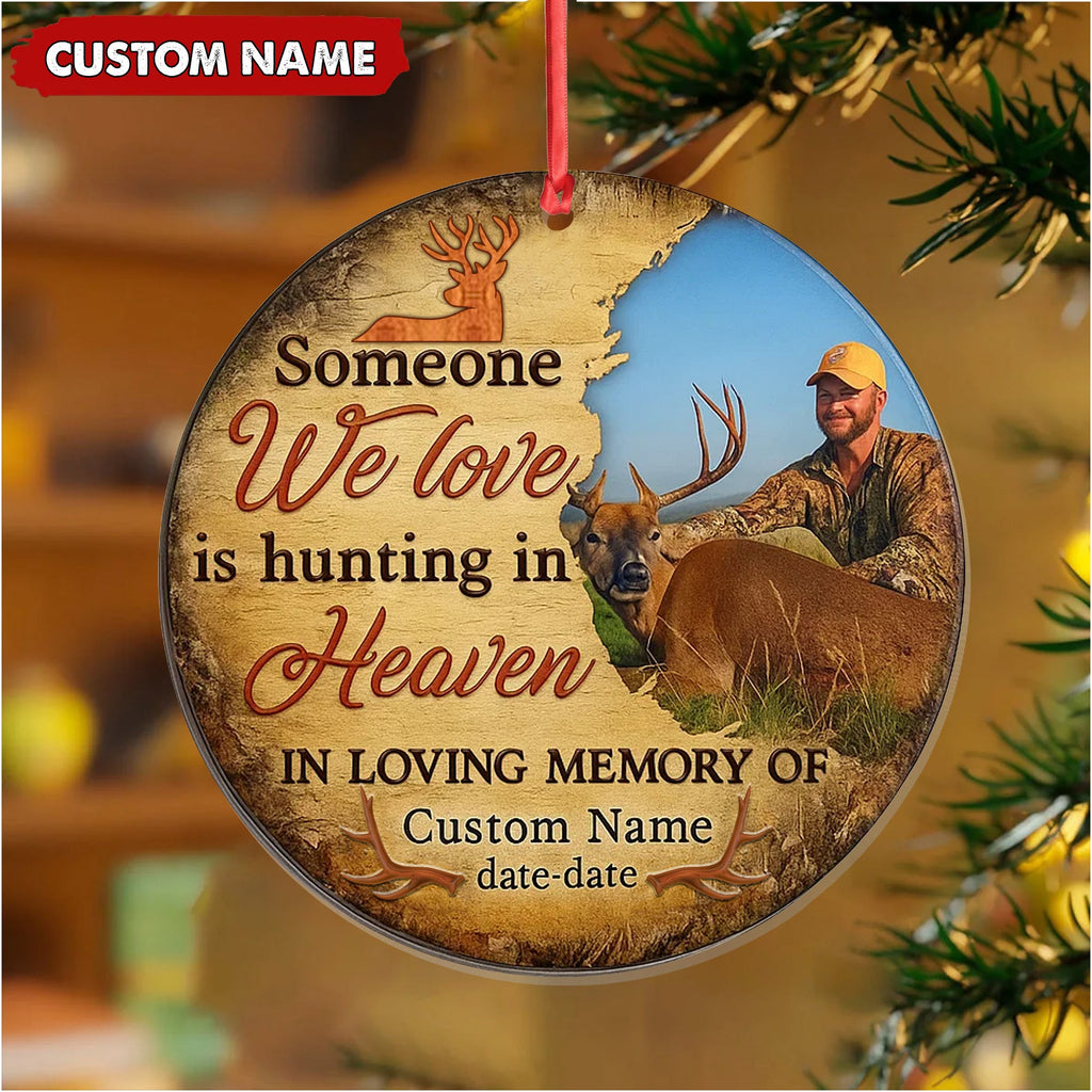 Personalized Hunting Memorial Ornament, Someone We Love Is Hunting In Heaven Keepsake
