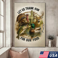 Christian Hunting Canvas Wall Art — “Let Us Thank Him For Our Food” with Deer, Turkey, Duck & Fish