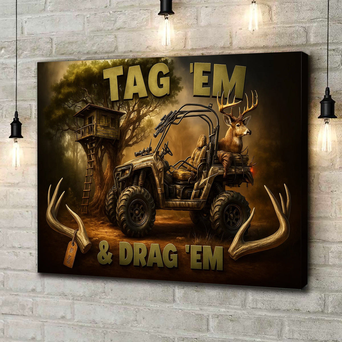 Tag ’Em & Drag ’Em Hunting Wall Art – Deer Hunter ATV Canvas Print