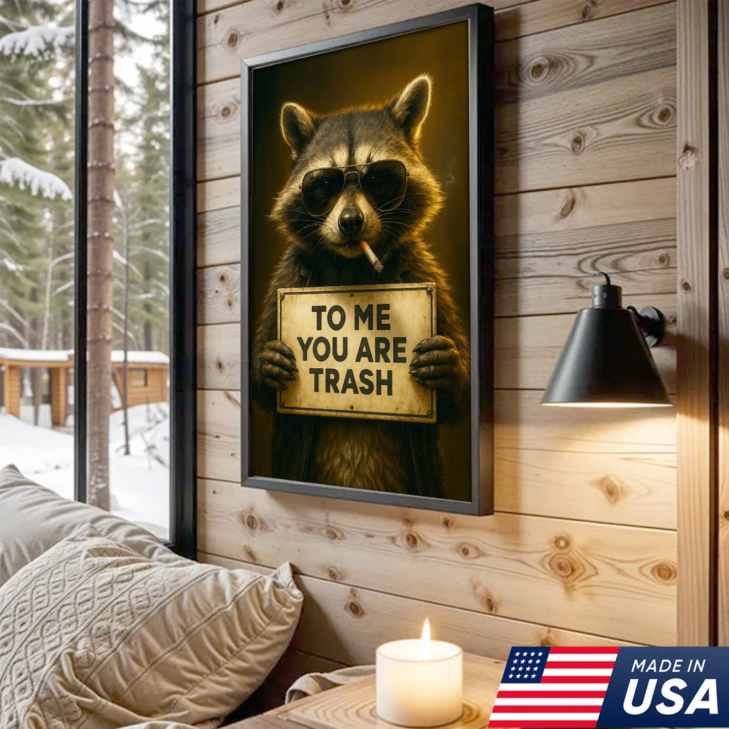 Raccoon Trash Talk Wall Art Canvas – “To Me You Are Trash” Funny Wall Art
