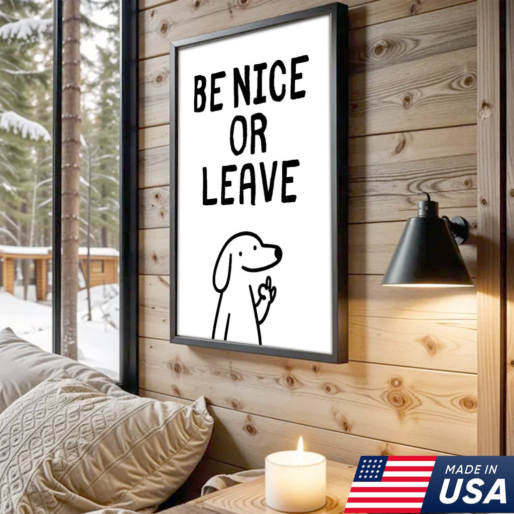 Be Nice Or Leave Canvas