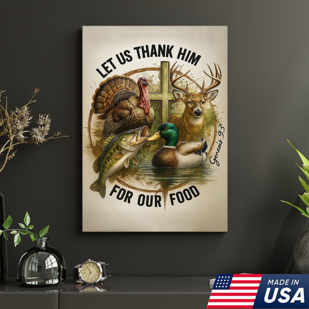 Christian Hunting Canvas Wall Art — “Let Us Thank Him For Our Food” with Deer, Turkey, Duck & Fish