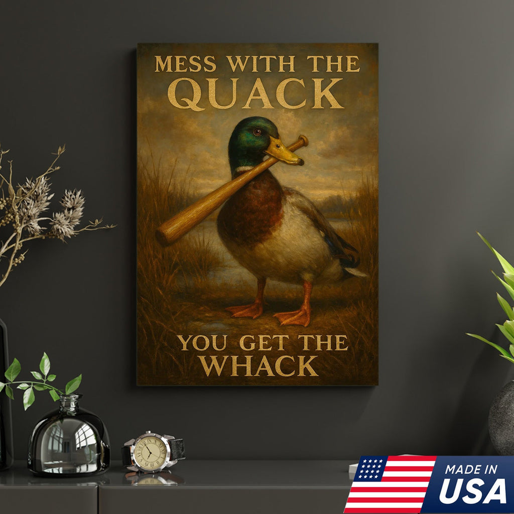 Funny Duck Canvas – “Mess With the Quack, You Get the Whack” Mallard with Baseball Bat