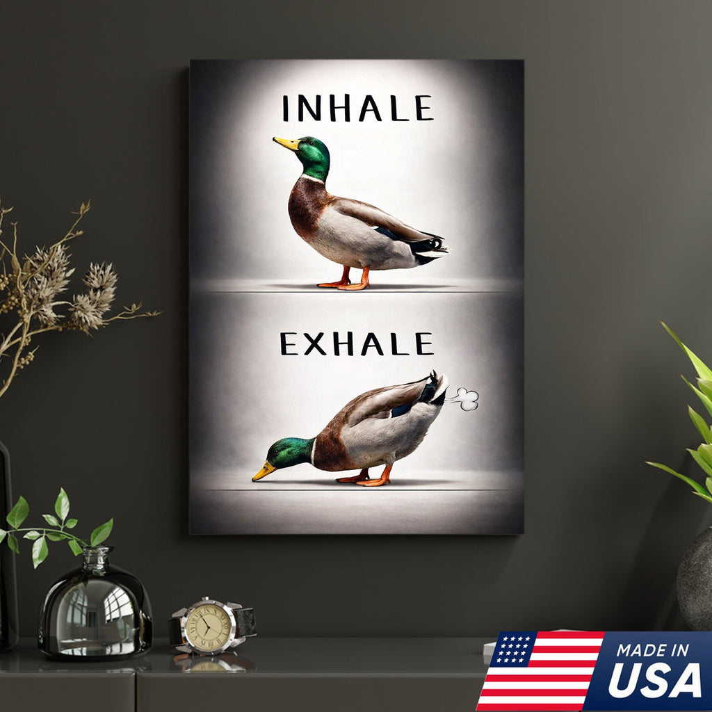 Inhale Exhale Duck Canvas Print – Funny Bathroom Wall Art – Duck Meme Decor
