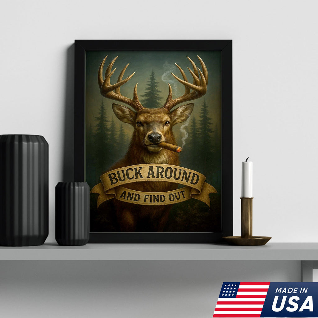 Funny Deer Hunting Canvas Wall Art — “Buck Around and Find Out” Rustic Design with Smoking Buck