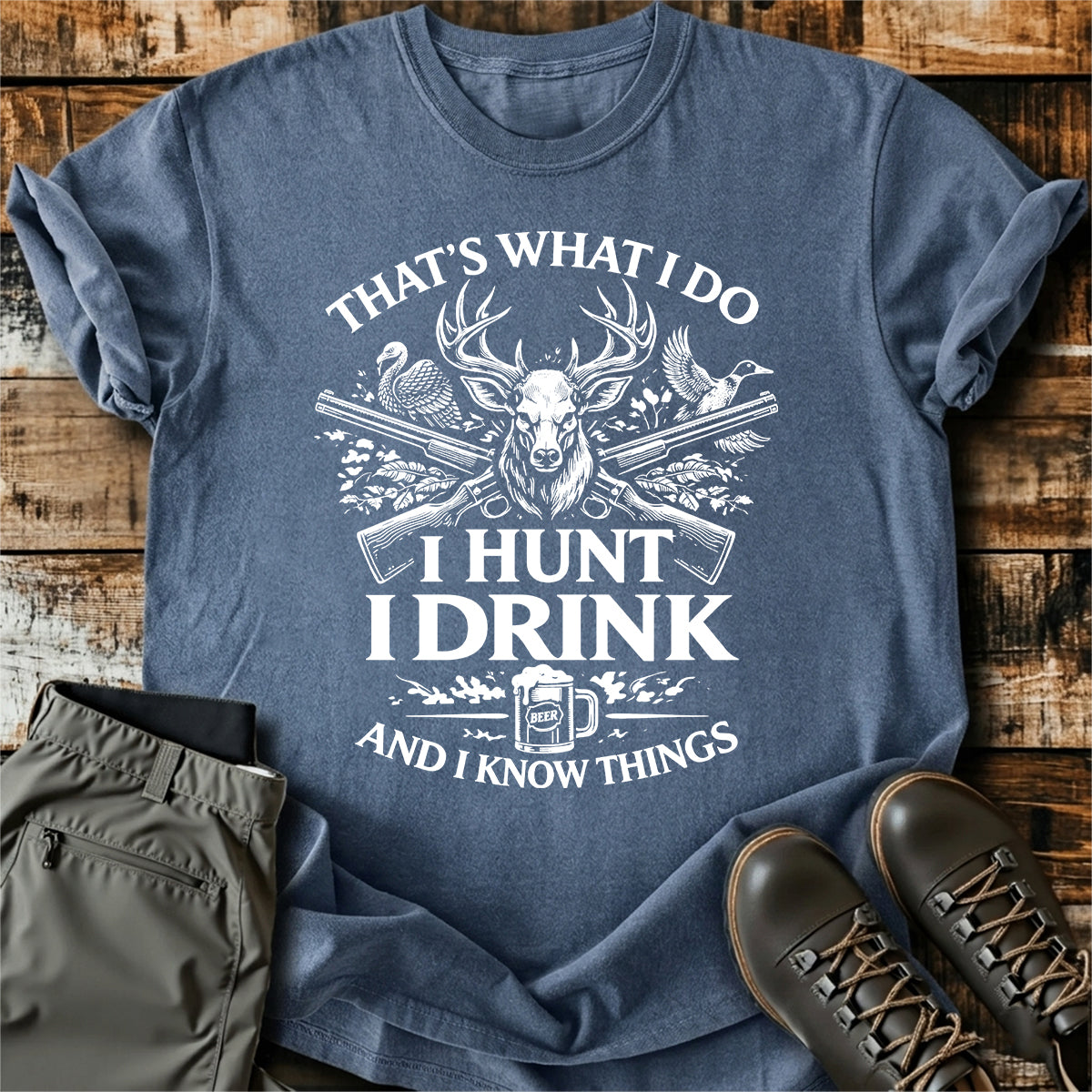 Funny Hunter I Hunt I Drink T-Shirt product image 4