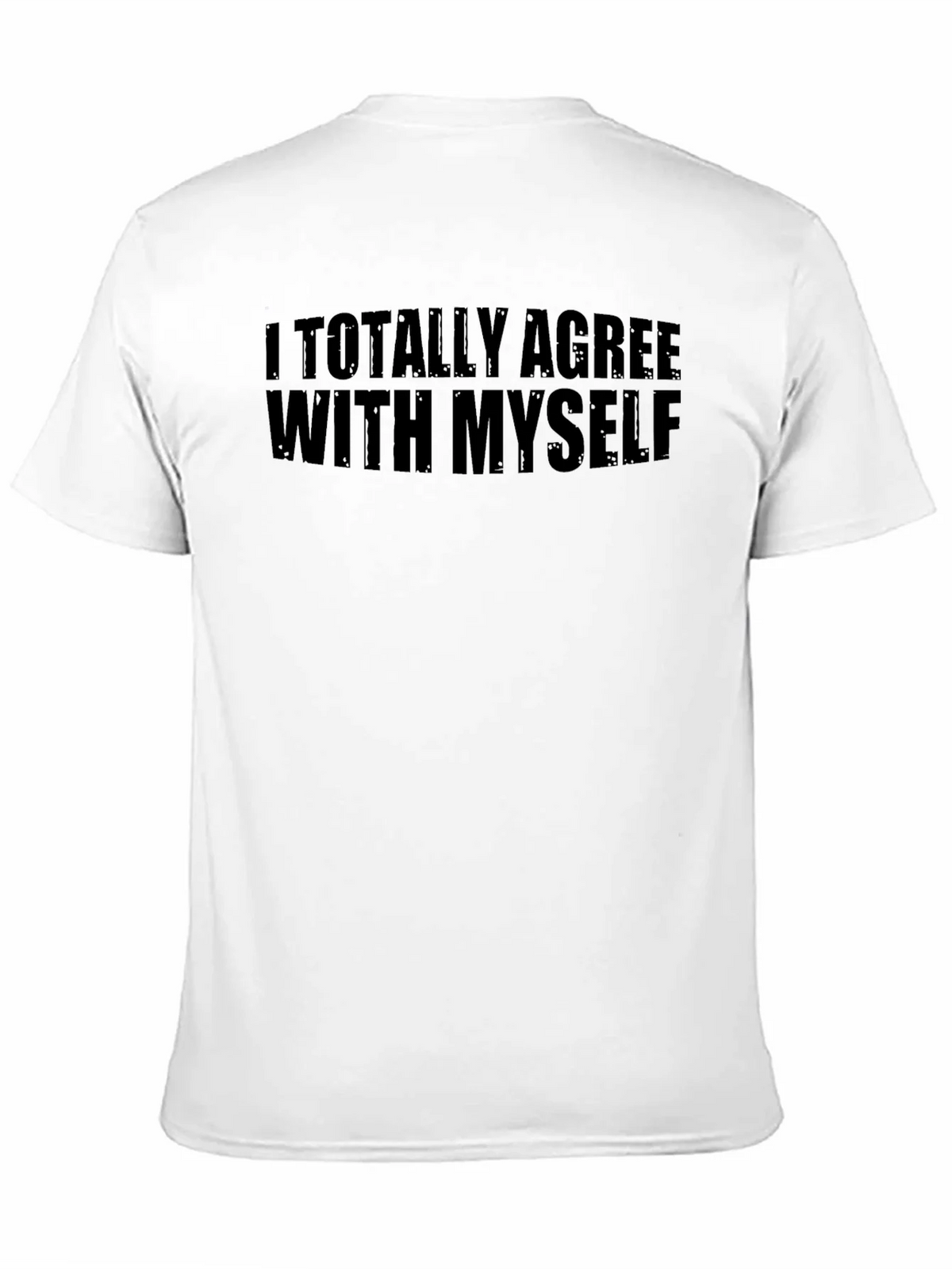 I Totally Agree With Myself Graphic T-Shirt product image 10