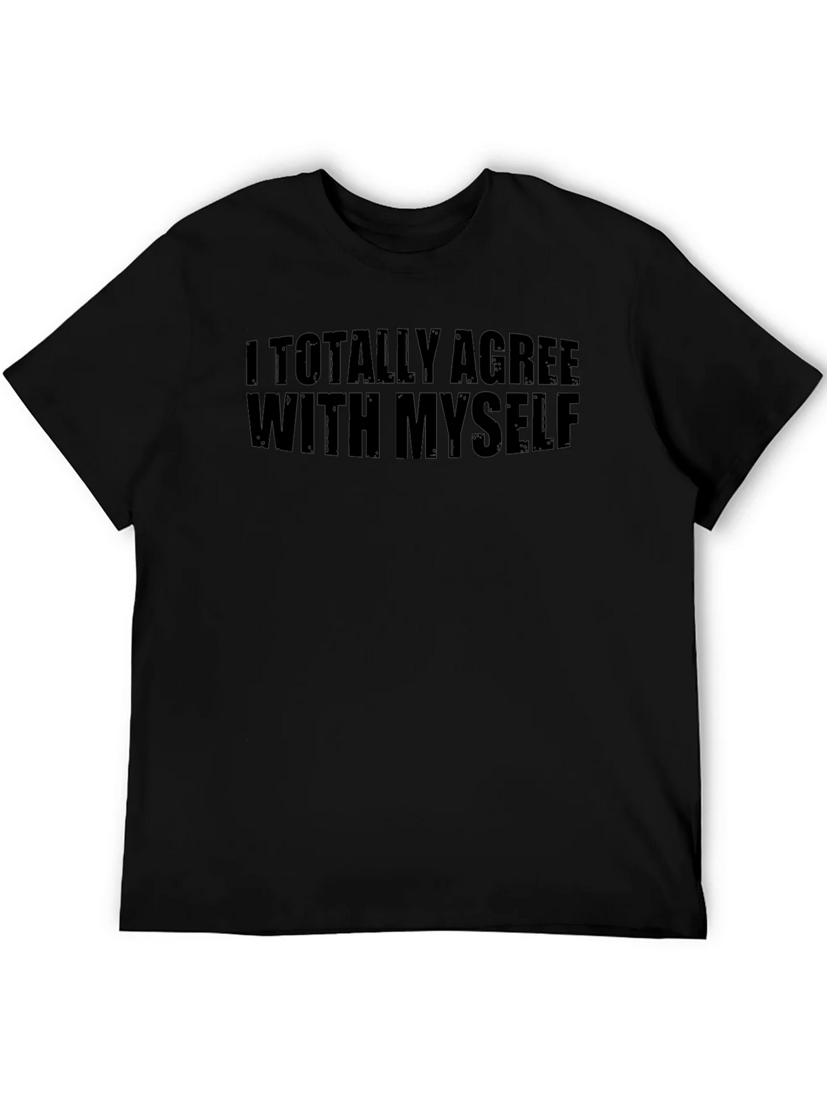 I Totally Agree With Myself Graphic T-Shirt product image 5