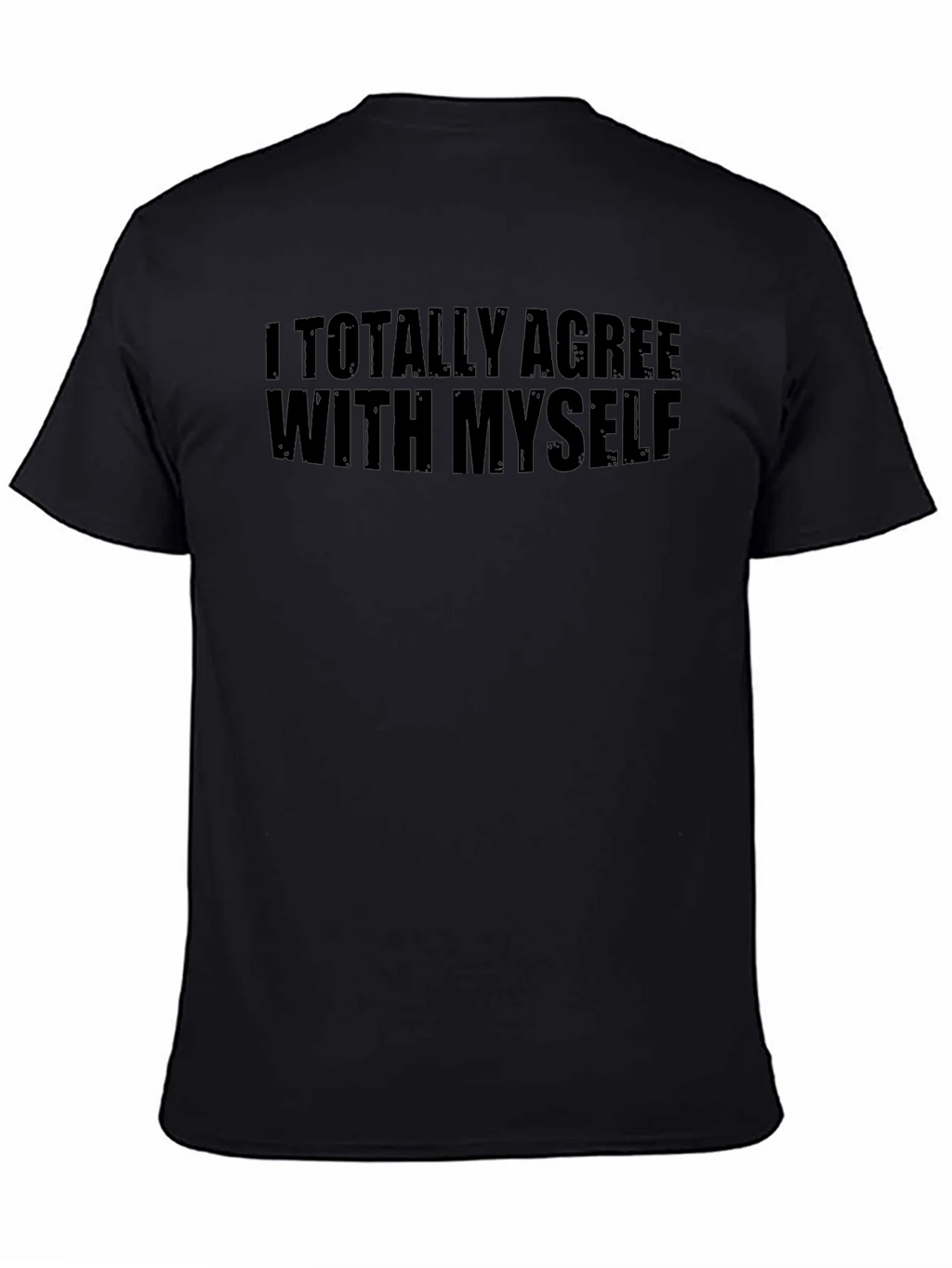 I Totally Agree With Myself Graphic T-Shirt product image 4