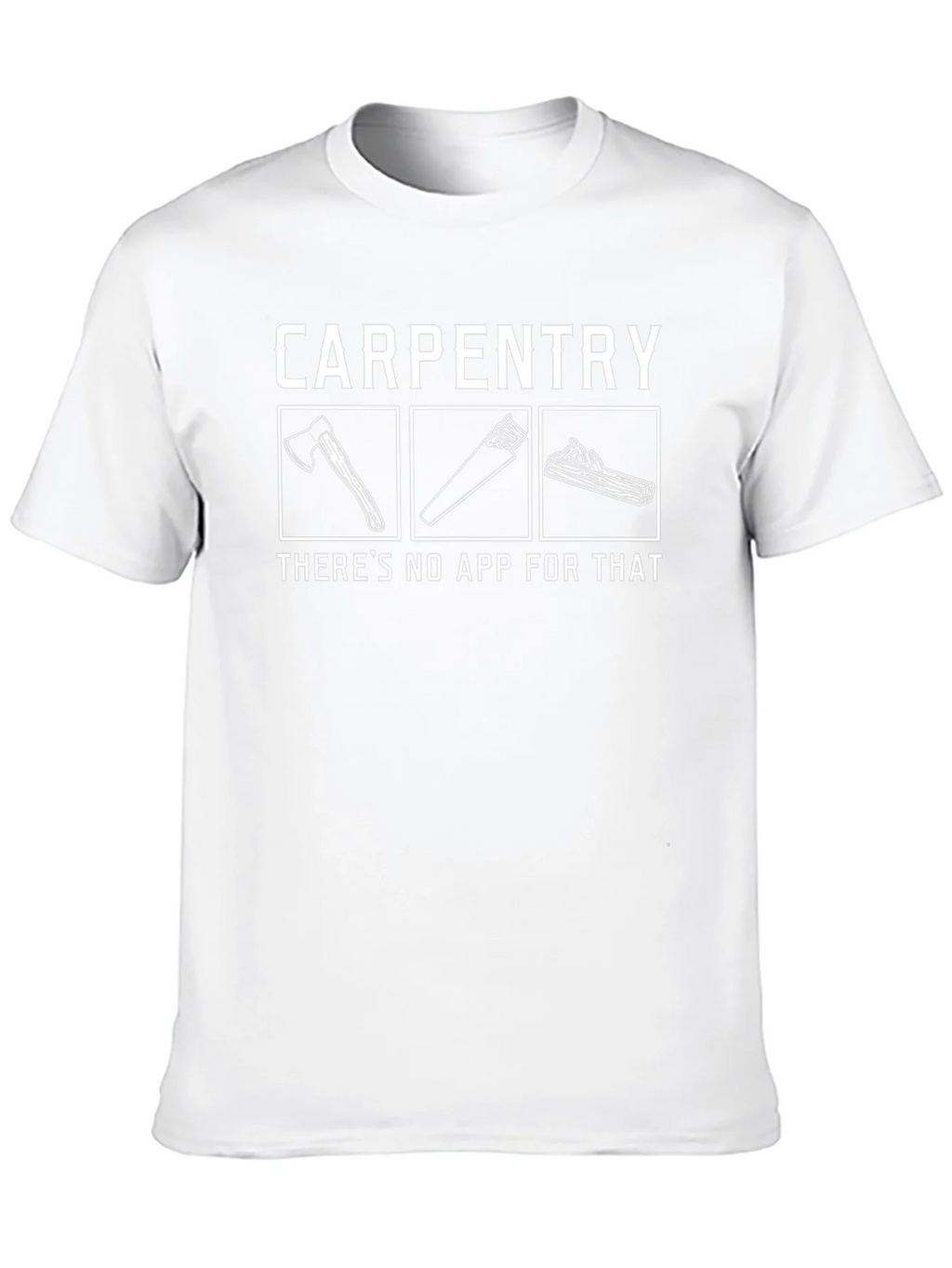 Carpentry No App T-Shirt product image 9