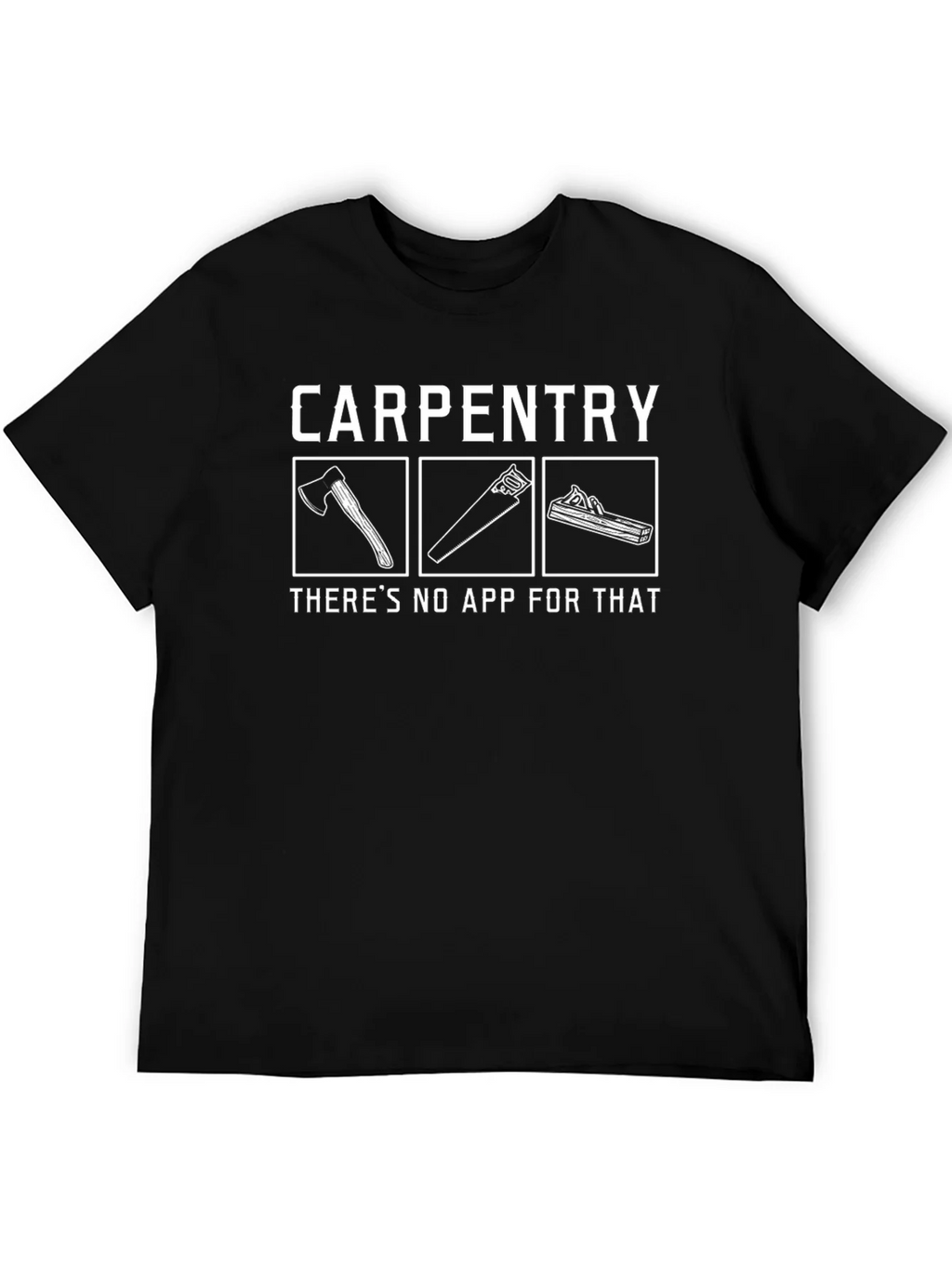 Carpentry No App T-Shirt product image 5