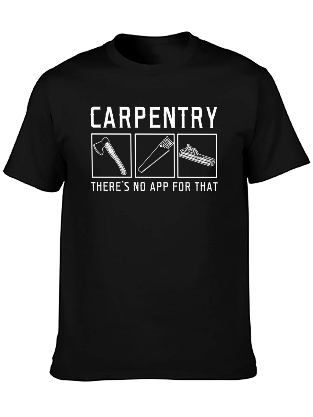 Carpentry No App T-Shirt product image 3