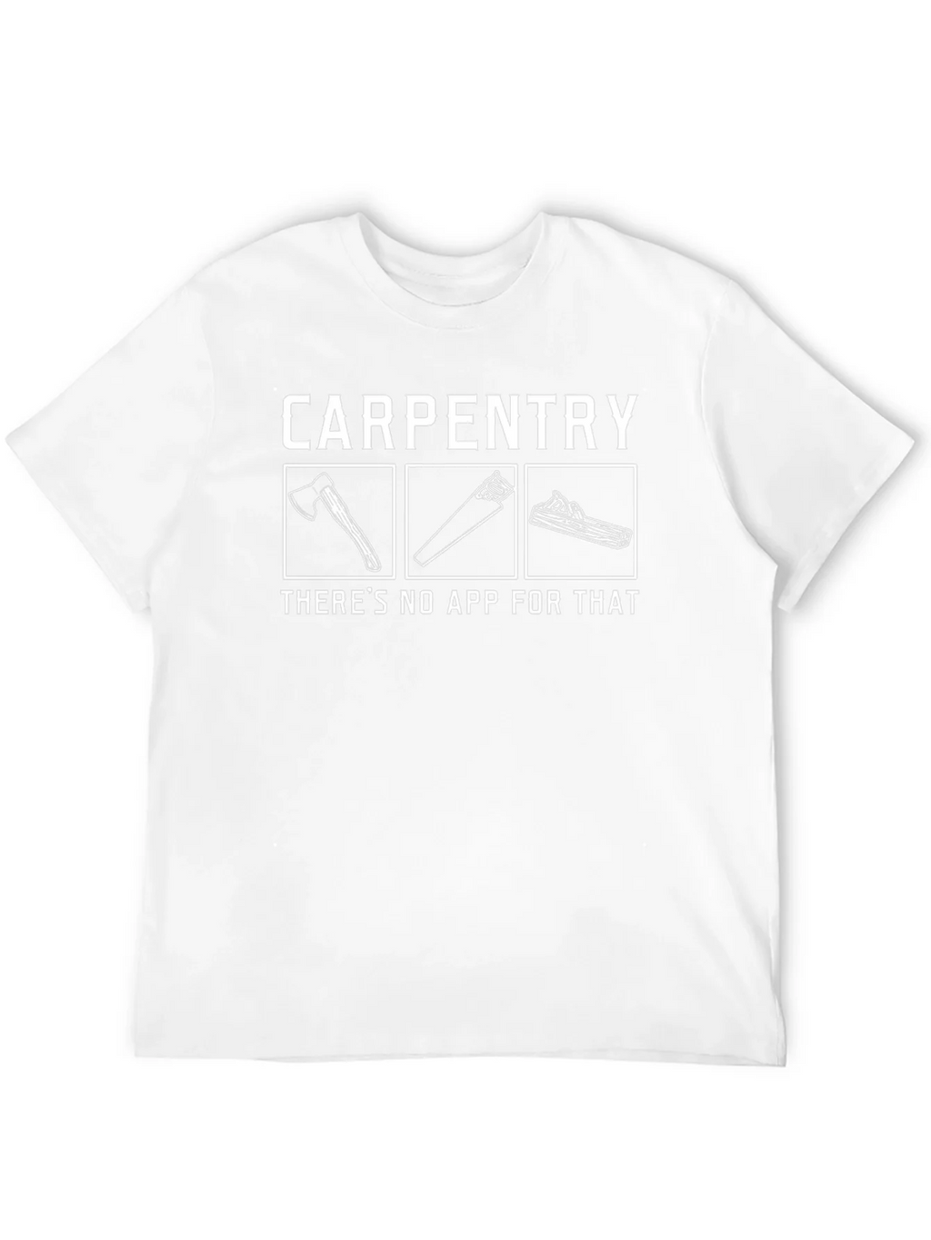 Carpentry No App T-Shirt product image 11
