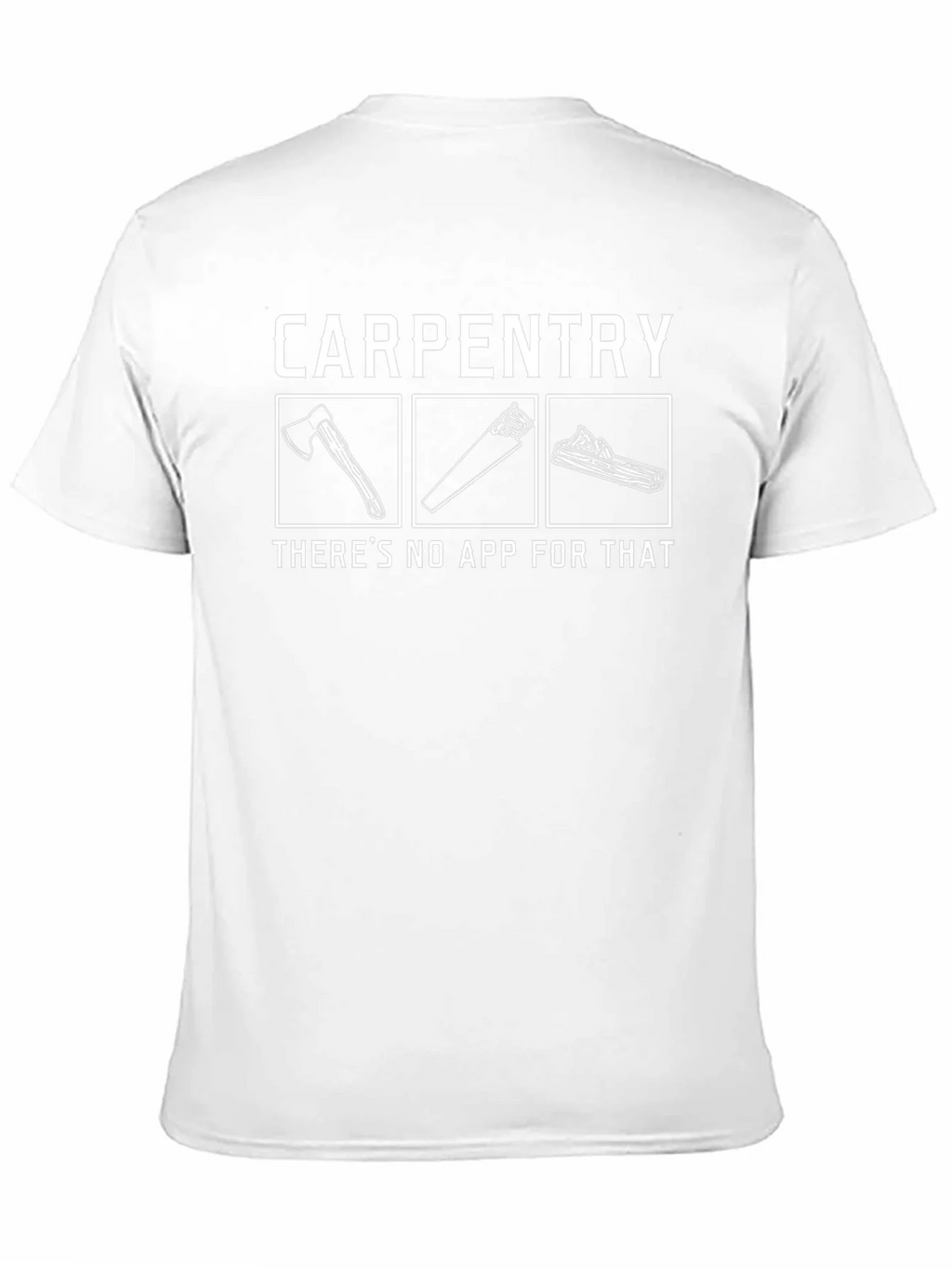 Carpentry No App T-Shirt product image 10