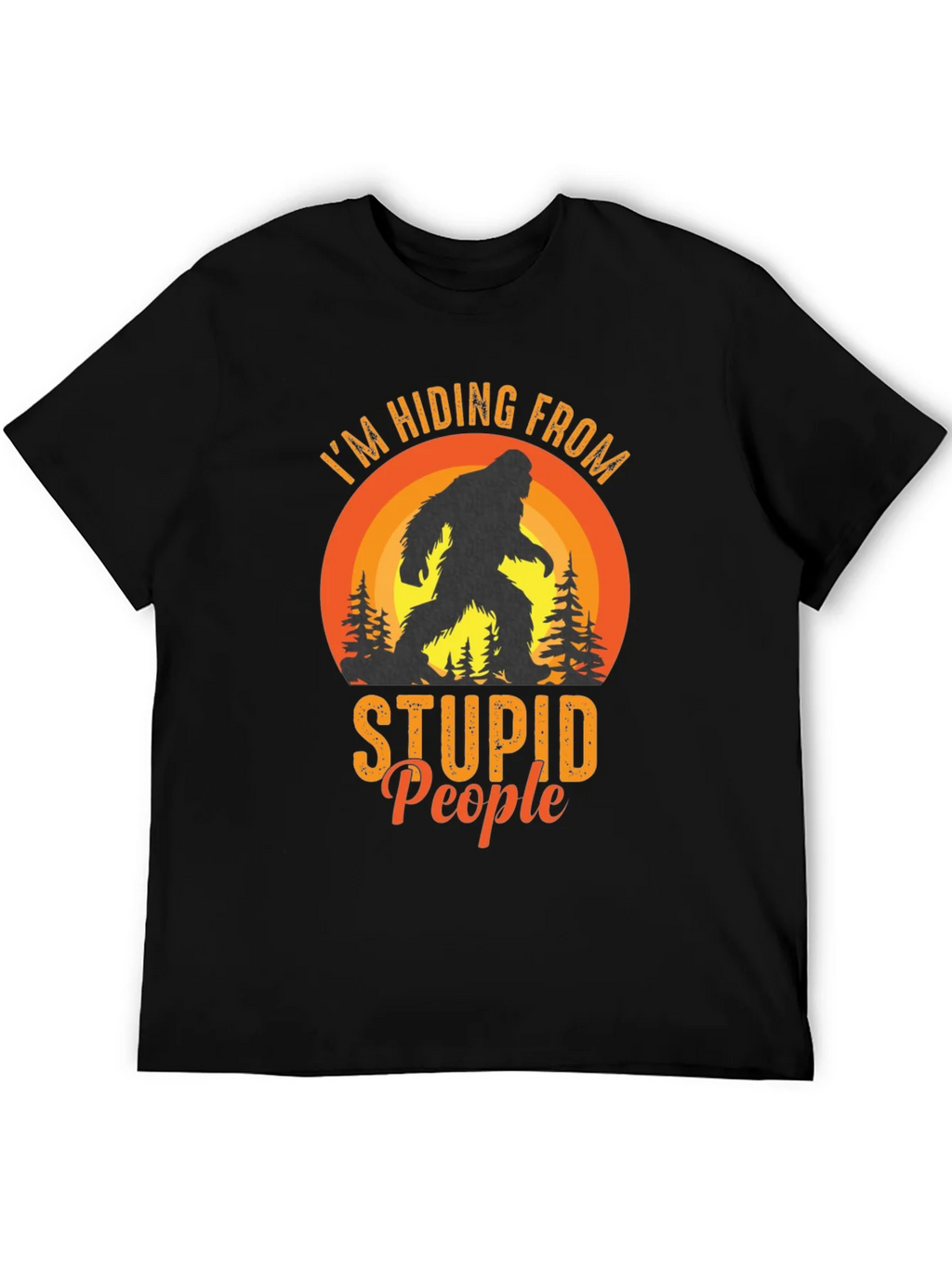 Hiding From Stupid People Bigfoot Black T-Shirt product image 5