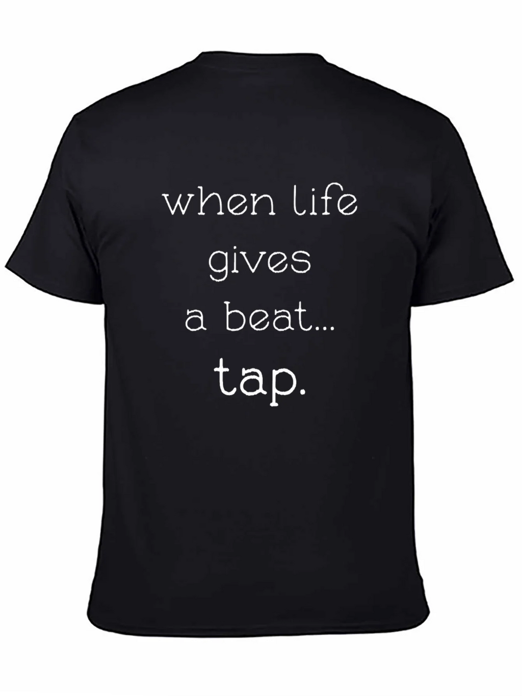 When Life Gives a Beat Tap T-Shirt product image 4