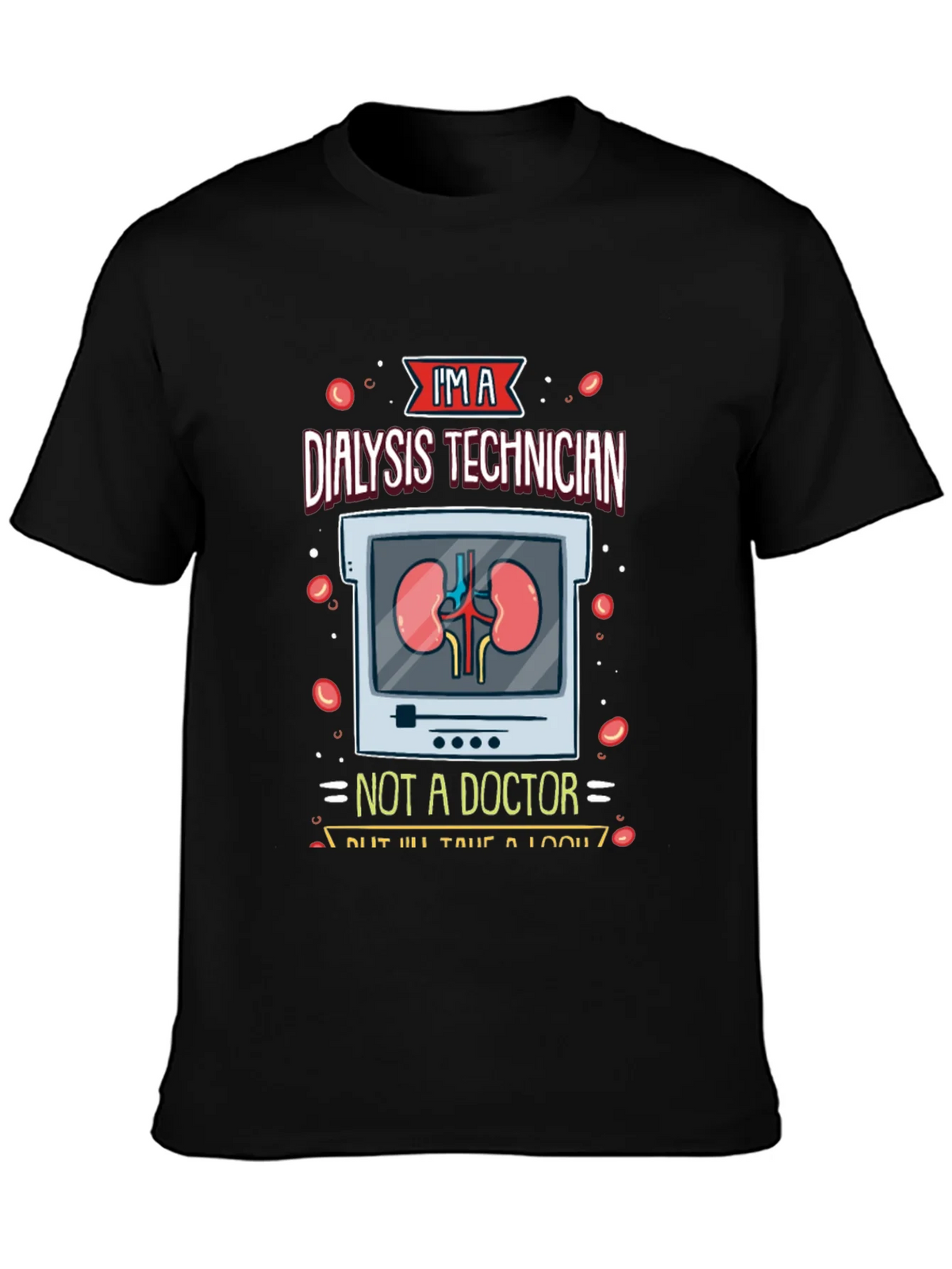 Dialysis Technician T-Shirt - Funny Medical Tee product image 3