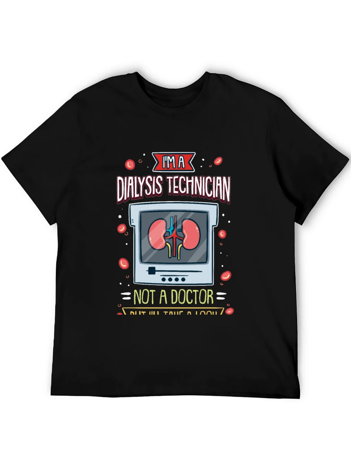 Dialysis Technician T-Shirt - Funny Medical Tee product image 5