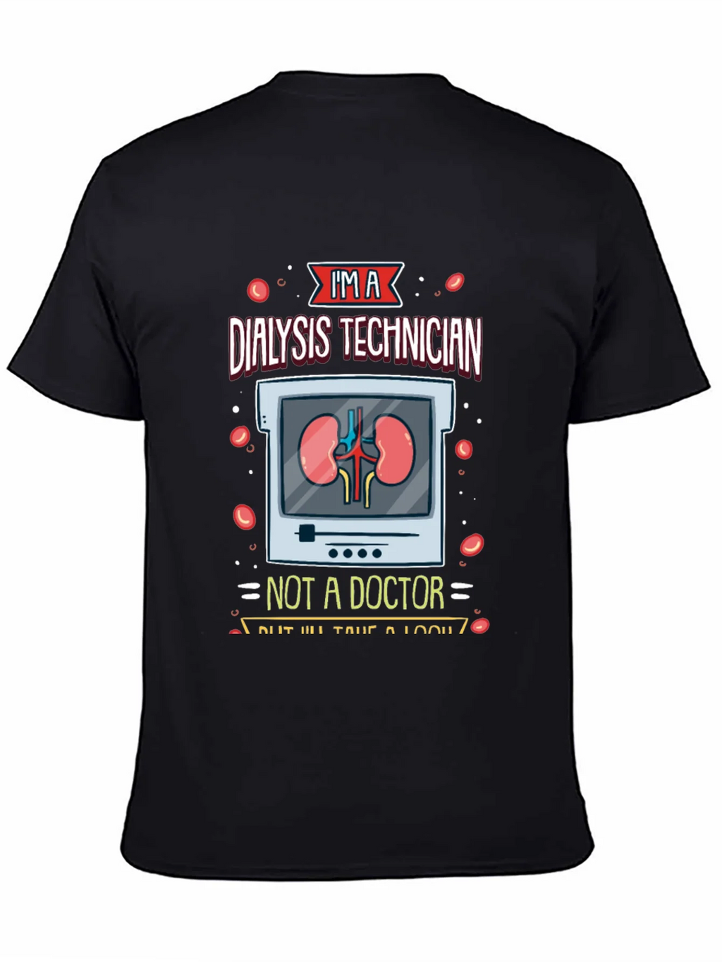 Dialysis Technician T-Shirt - Funny Medical Tee product image 4