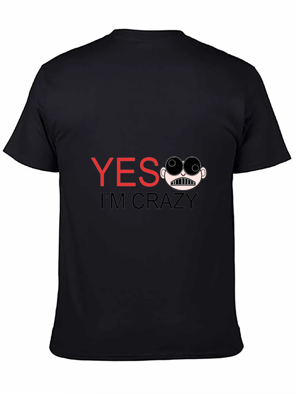 Funny Yes Im Crazy Graphic Tee - Black product image 3